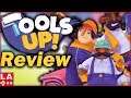 Tools Up! Review
