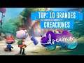 TOP 10 - GRANDES creaciones en DREAMS! | Es De Gamers