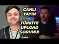 Türkiye'de upload sorunu nasıl çözülür? | CANLI YAYIN