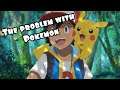 Whats wrong with the recent pokemon games