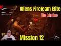 ALIENS FIRETEAM ELITE Mission 12 - The Only Way To Be Sure REGICIDE (THE END)