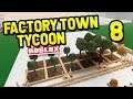 BUILDING A TREE FARM - Factory Town Tycoon #8