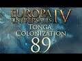 Europa Universalis IV | Tonga Colonization | Episode 89
