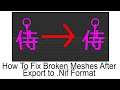 [Fallout 4] How to fix a Broken Mesh after exporting to .nif Format [READ DESCRIPTION]