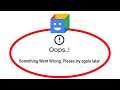 Fix Action Blocks Apps Oops Something Went Wrong Error Please Try Again Later Problem Solved