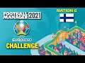 FM21 Euro 2021 Challenge | Nation 6: Finland | Football Manager 2021
