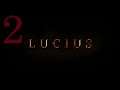 Lucius | Playthrough | Part 2 (Too Many Edits..)
