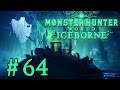 Monster Hunter World: Iceborne (PS4) [Stream] German - # 64 - Spuk-Fest & AT Velkhana