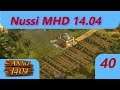 Nussi MHD 14.04 Teil 40 -- Lasst mich zum Kaiser Teil 5 -- Anno 1404 Lets Play