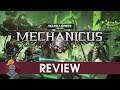 Warhammer 40K Mechanicus Review