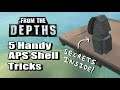 5 Handy APS Shell Tricks - From the Depths Quick Guide