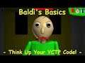 Baldi's Basics | Think Up Your YCTP Code! - Baldi's Basics V1.4.3 Mod