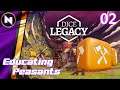 Educating Peasants for Research and War | #2 | Lets Try Dice Legacy