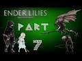 ENDER LILIES: Quietus of the Knights Walkthrough: Part 7 (No Commentary)