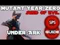 How to Clear The Under-Ark Without Any Damage?-Mutant Year Zero Very Hard-DLC-Guide Ep.5