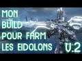 MON BUILD POUR FARM L'EIDOLON (V.2) | WARFRAME FR | HD 2021