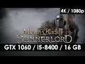 Mount & Blade II: Bannerlord - GTX 1060 6GB - i5 8400 - 16 GB RAM [1080p/4K]