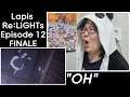 Newbie Jun Reacts | Lapis Re:LiGHTs (Episode 12) FINALE