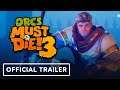 Orcs Must Die! 3 - Official Launch Trailer