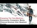 Quantum Break - Preparing The Time Machine - Documents, Computers, Media, Chronon Sources, Intel