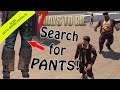 Search for Pants! 7 Days to Die, Day 11