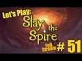 Slay The Spire - Still Failing.. (Full Stream #51) Let's Play