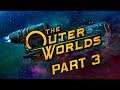 The Outer Worlds - Part 3 - The Bounty Hunter