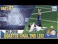 [TTB] PES 2019 - QUARTER FINAL 2ND LEG! - CHAMPIONS LEAGUE - Real Madrid ML #47 (Realistic Mods)