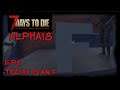 7DTD Alpha 18 Ep5 Today Is An F