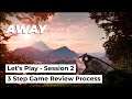 AWAY: The Survival Series | Side Quests | Let's Play, 3 Step Game Review Process | Session 2