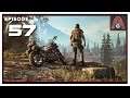 CohhCarnage Plays Days Gone On PC (Thanks @Playstation & @BendStudio For The Key) - Episode 57