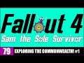 EXPLORING THE COMMONWEALTH! #1 - Sam the Sole Survivor - #79 [FALLOUT 4]