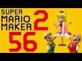 Lettuce play Super Mario Maker 2 part 56