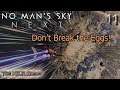 NO MAN'S SKY plays The KILR Gamer 11: "Don't Break the Eggs!"