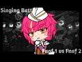• [Cancelled?] Singing Battle FNAF 1 vs FNAF 2 • Gacha Club •