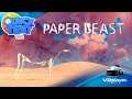 PAPER BEAST | PSVR | TEST | Pixel Reef Eric Chahi, sur PlayStation VR