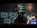 Plasma Cuttin' Like There's No Tomorrow | Dead Space | Part 2