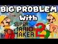 So... There is a BIG Problem with Super Mario Maker 2 - ZakPak