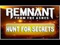 🔴 The Hunt for More SECRETS! - Remnant: From the Ashes Gameplay