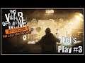 This War Of Mine : The Last Broadcast - Let's Play FR #3