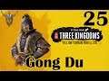 Total War: Three Kingdoms | Gong Du | Yellow Turban Rebellion | 25