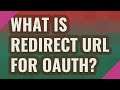What is redirect URL for OAuth?