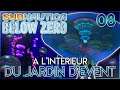 A L'INTERIEUR DU JARDIN D'EVENT - Subnautica Below Zero | 08