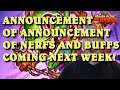 Announcement of announcement of nerfs and buffs coming next week! (Herathstone)
