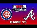 Cubs vs Braves Game 15 RBI Baseball 21 (SWITCH)