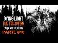 Dying Light - DLC - The Following - [Parte 10] - Jogo Dublado - Dificuldade Pesadelo - PT-BR - [HD]