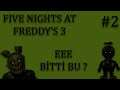 Ee Bitti Bu ? | Five Nights At Freddy's 3 #2