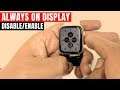 How to Disable and Enable Always On Display for Apple Watch Series 5