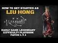 How to Get Started as Liu Hong | Early Game Legendary Difficulty Playbook Patch 1.7.1