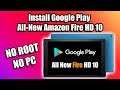 Install Google Play  All-New Amazon Fire HD 10 2019 - NO PC NO ROOT
